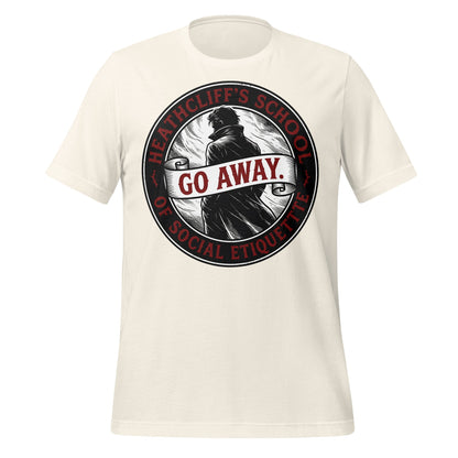 Heathcliff's School of Social Etiquette Go Away Shirt