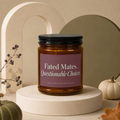 Amber jar candle with label "Fated Mates. Questionable Choices." on display.