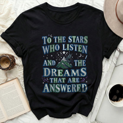 TO THE STARS WHO LISTEN AND THE DREAMS THAT ARE ANSWERED product type
Black T-Shirt, Stars Who Listen, Dreams Answered, Celestial Design, Fantasy T-Shirt, Mountain Graphic, Winged Creature, Mystical Tee, Inspirational Quote, Night Sky Theme, Unique Shirt, Graphic Tee, Moon Stars Print, Literary Inspired, Spiritual Gift, Dark Aesthetic, Unisex T-Shirt, Casual Wear, Trendy Apparel, Magical Design