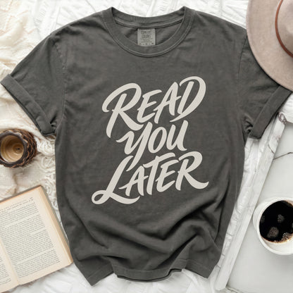 Read You Later Tee