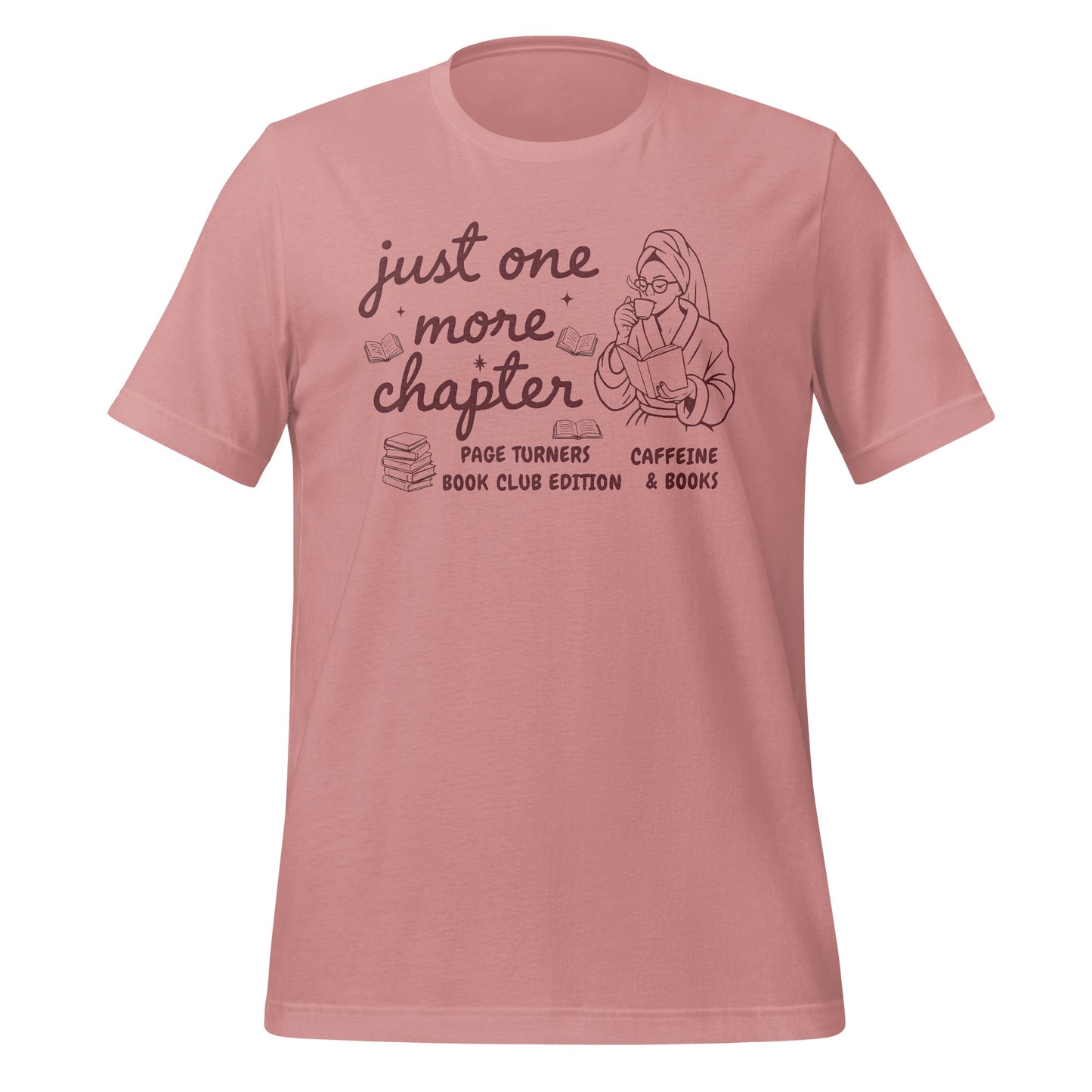 Just One More Chapter Page Turners Book Club T-shirt