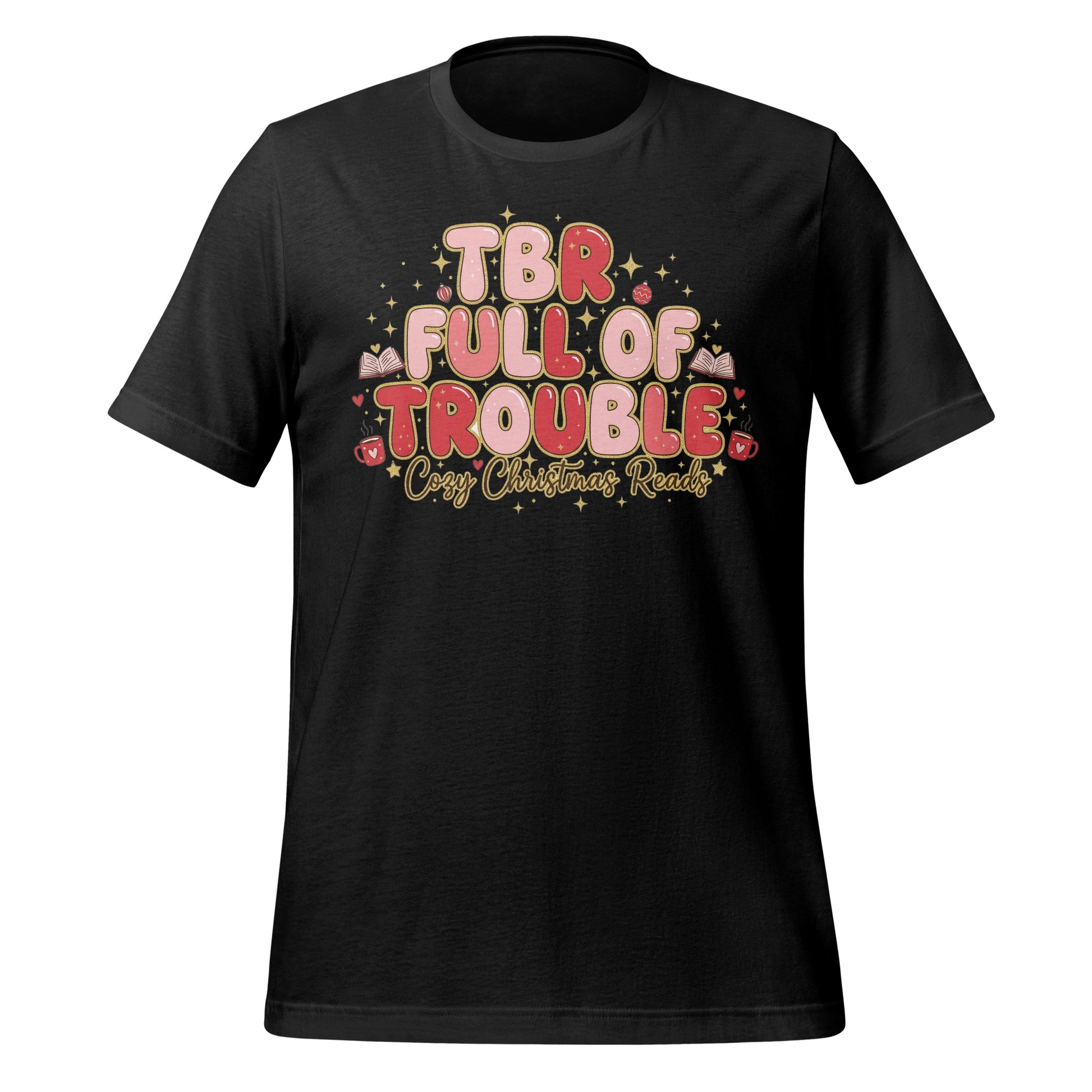 TBR Full of Trouble Cozy Christmas Reads shirt