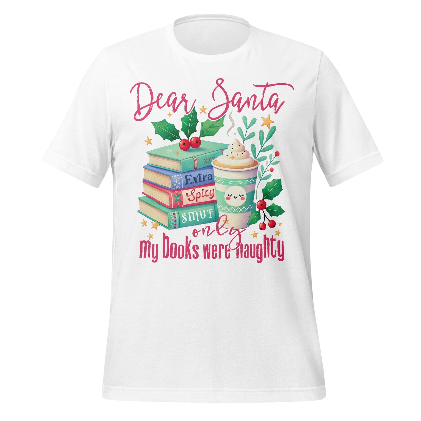 Dear Santa My Books Were Naughty Shirt