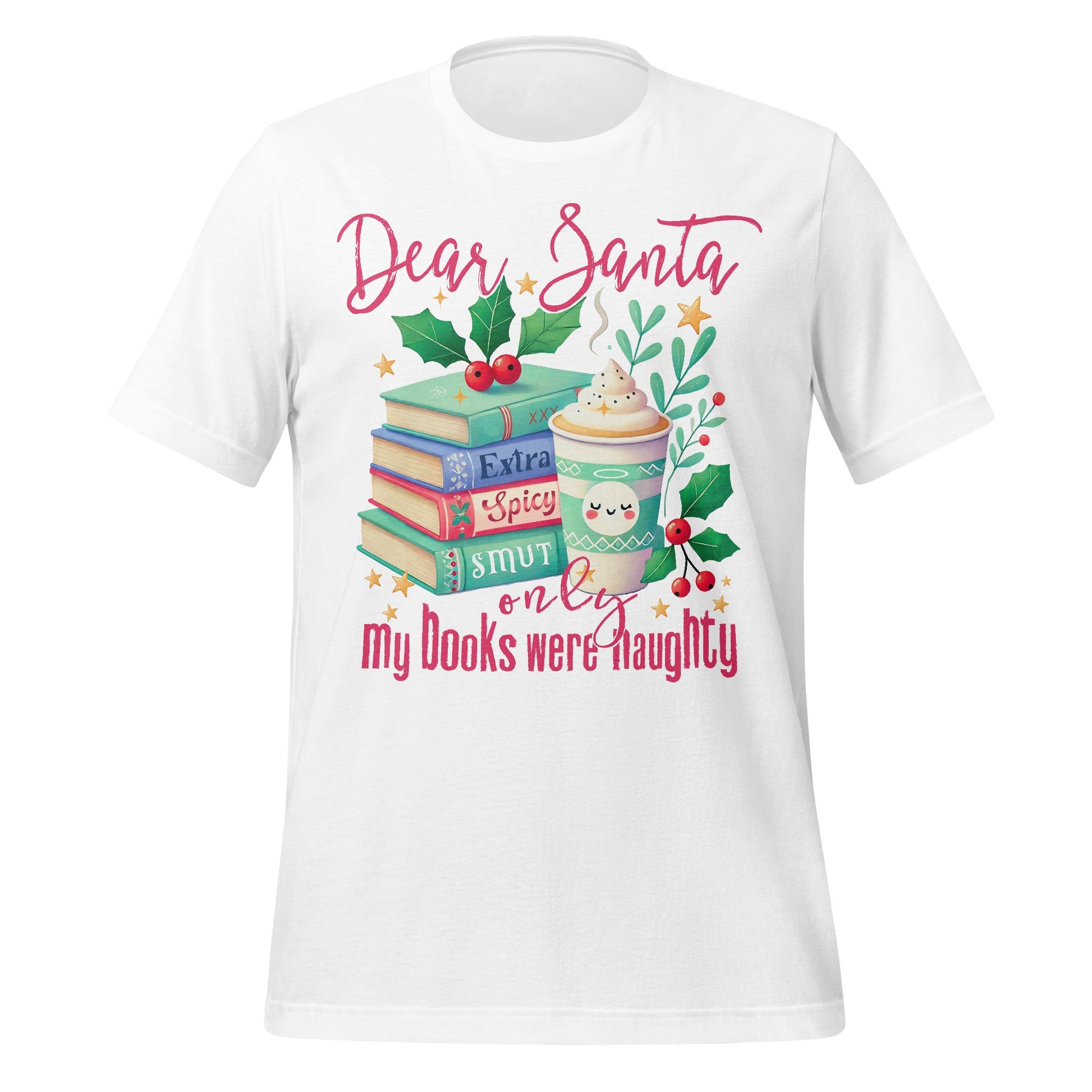 Dear Santa My Books Were Naughty Shirt