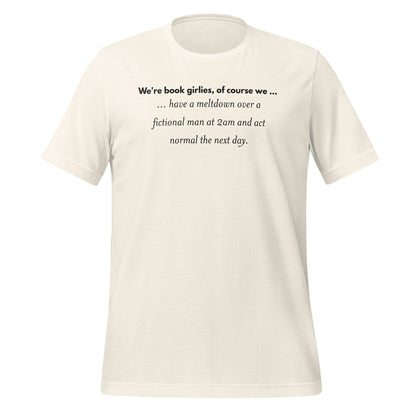 We're book girlies meltdown at 2am book lover's shirt