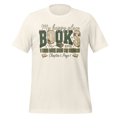 My Happy Place Books I Will Read Past My Bedtime Shirt
