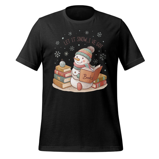 Let it Snow I've Got Books Snowman Reading Shirt
