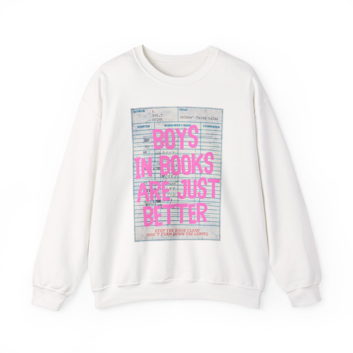Boys in Books Are Just Better Sweatshirt