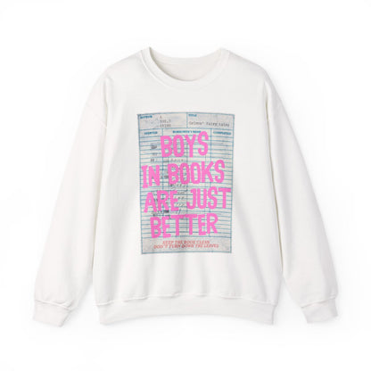 Boys in Books Are Just Better Sweatshirt