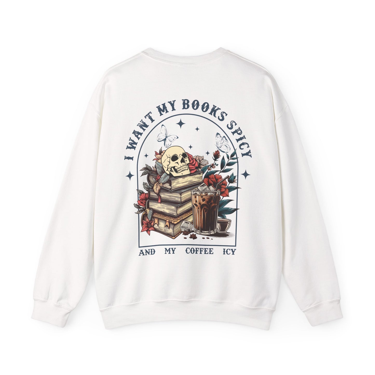 I Want My Books Spicy Sweatshirt