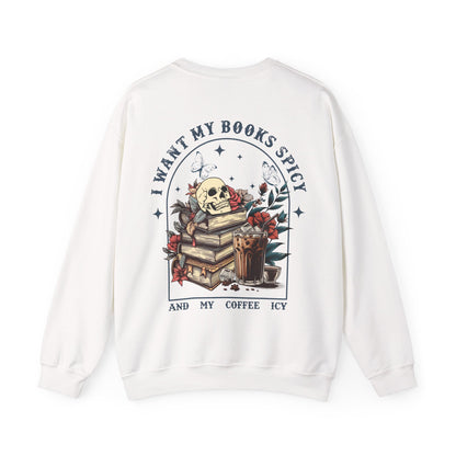 I Want My Books Spicy Sweatshirt