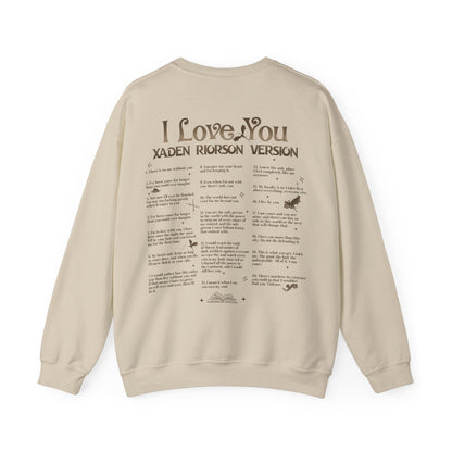 "I Love You - Xaden Riorson Version" Sweatshirt