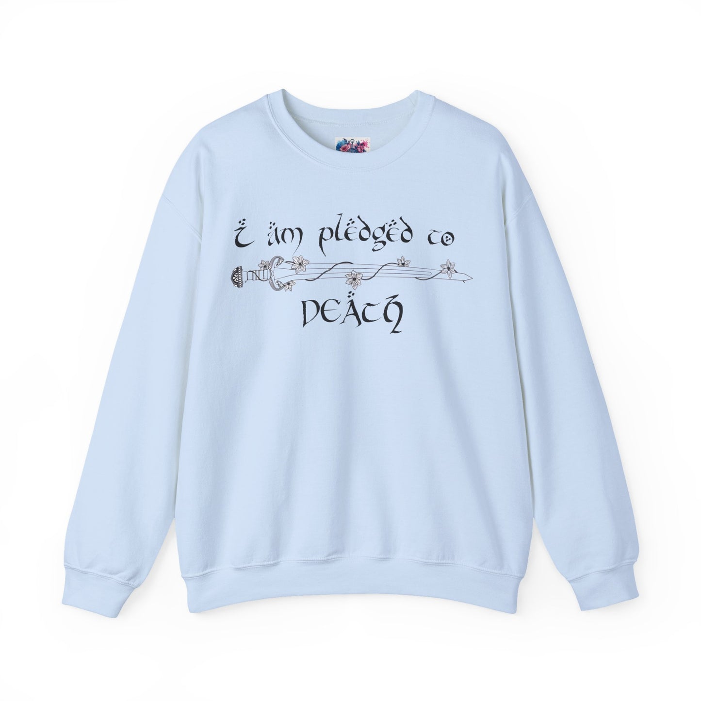 "I Am Pledged to Death" Sweatshirt - MagicMerchEmporium