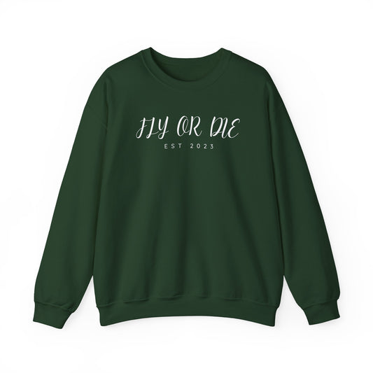 Fly or Die Quote Sweatshirt