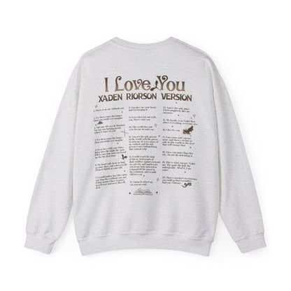 "I Love You - Xaden Riorson Version" Sweatshirt