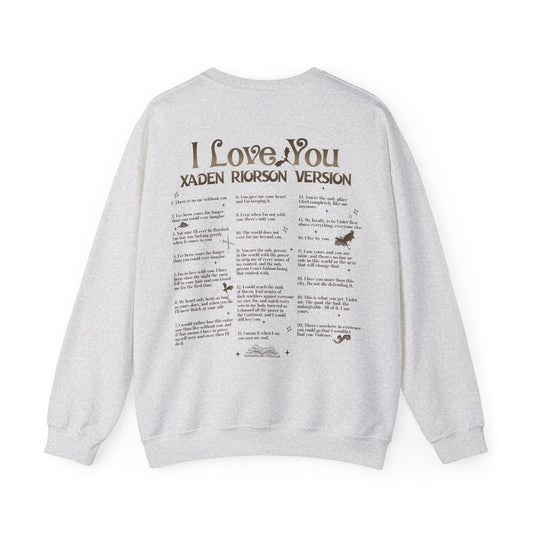 "I Love You - Xaden Riorson Version" Sweatshirt