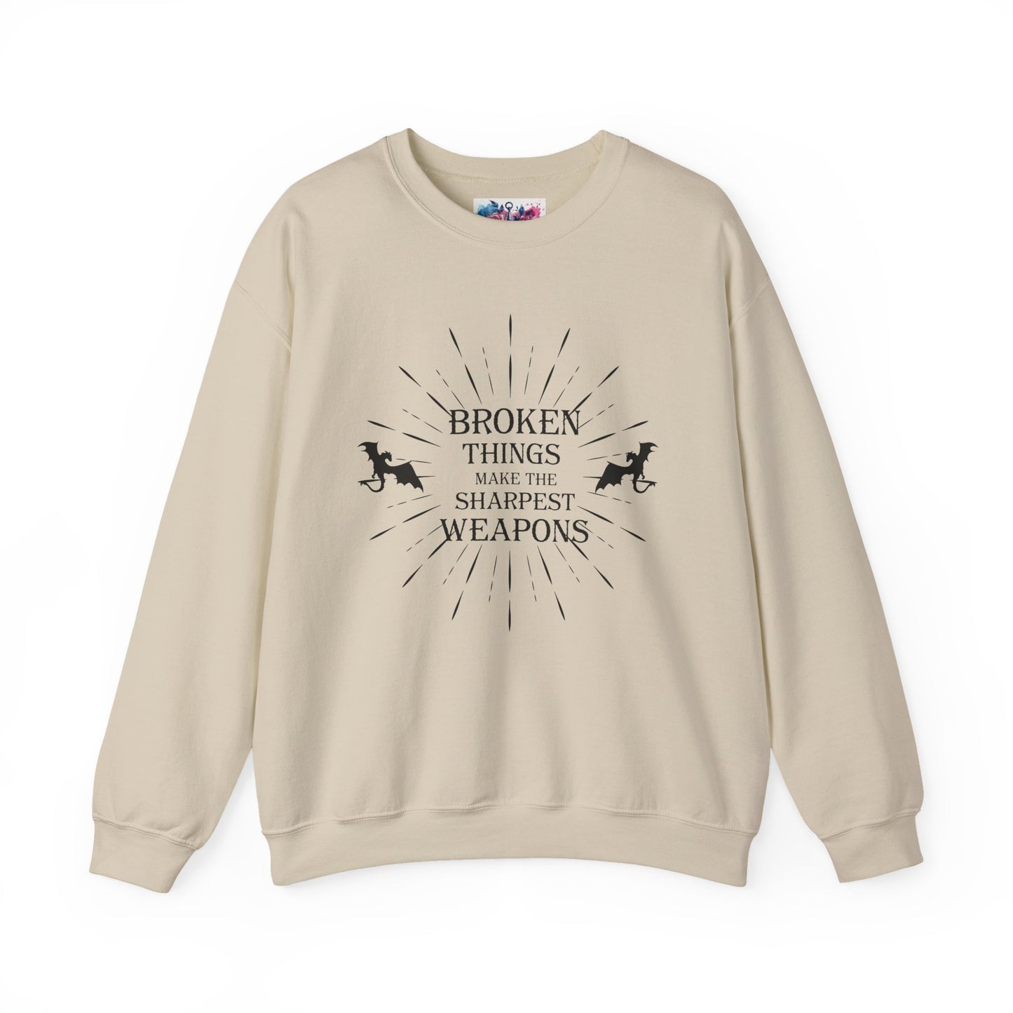 Broken Things Make the Sharpest Weapons Sweatshirt - MagicMerchEmporium