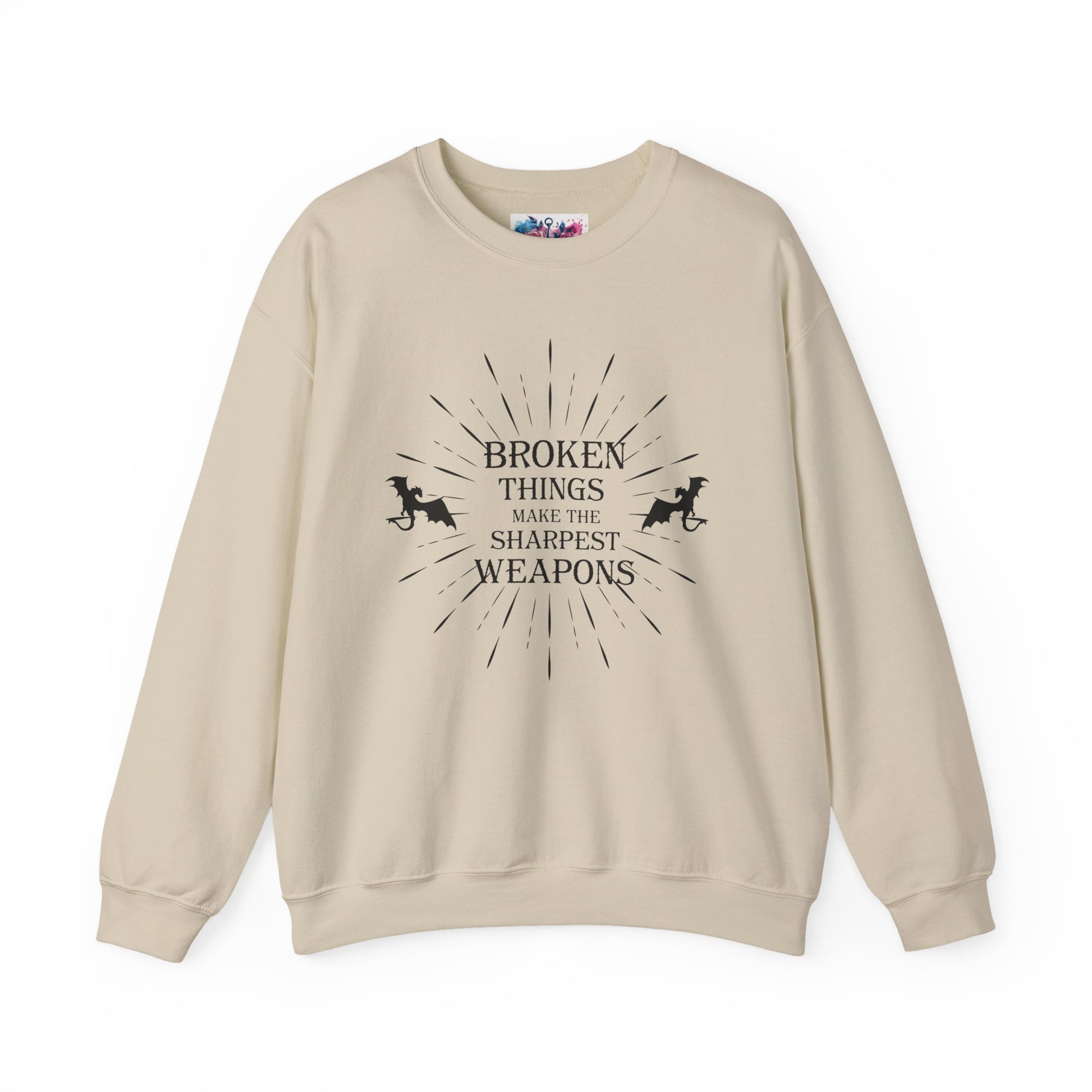 Broken Things Make the Sharpest Weapons Sweatshirt - MagicMerchEmporium