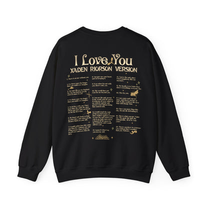 "I Love You - Xaden Riorson Version" Sweatshirt