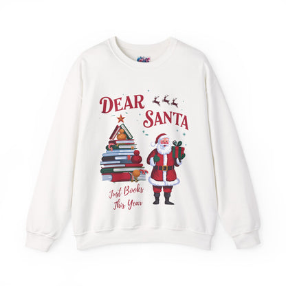 Dear Santa, Just Books This Year Christmas Sweatshirt