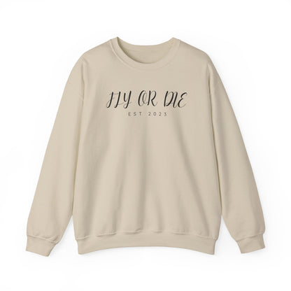 Fly or Die Quote Sweatshirt