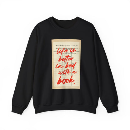 Life is better in bed with a book sweatshirt