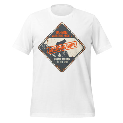 Warning Wuthering Heights Abandon Hope T-shirt