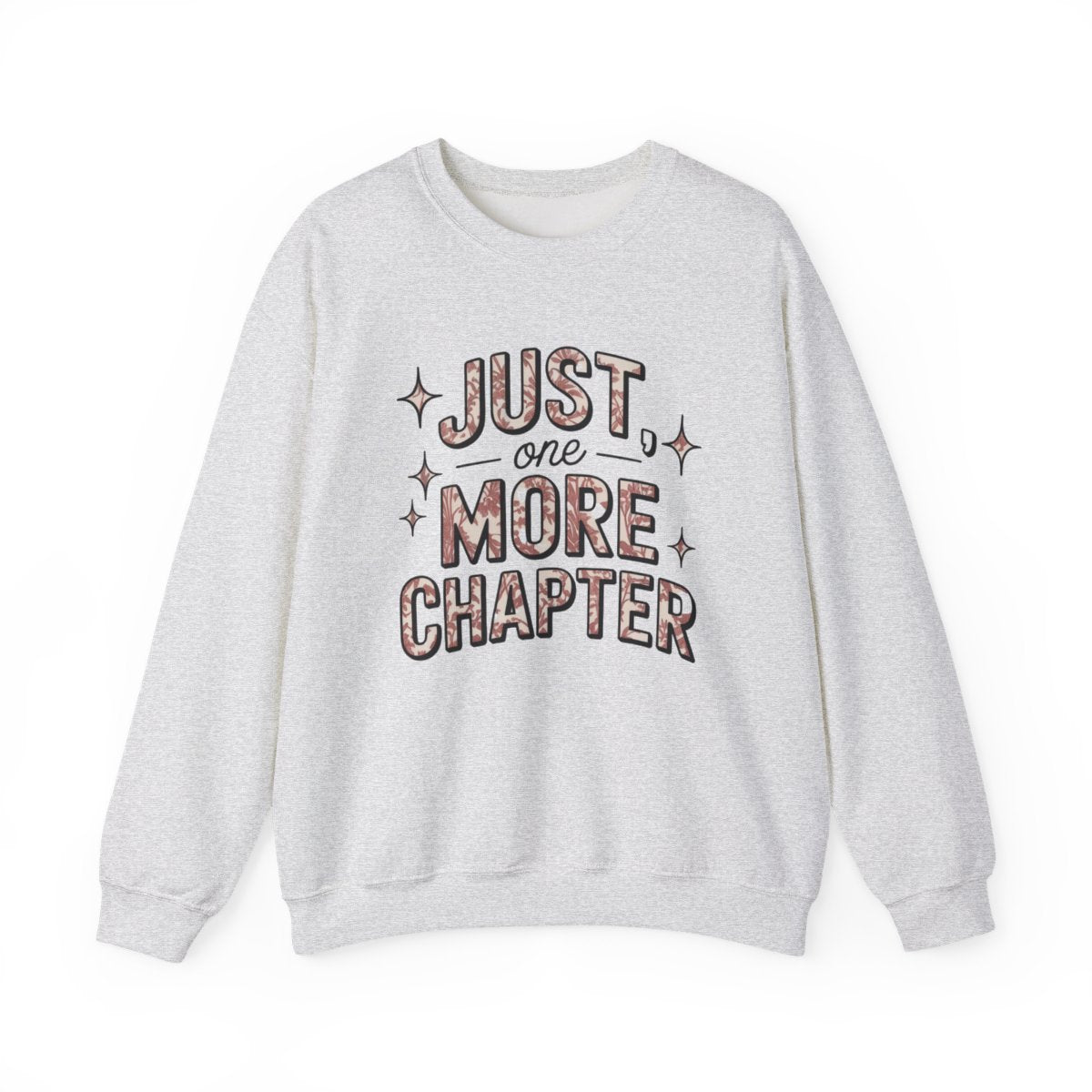 Just One More Chapter Sweatshirt Comfortable Wear