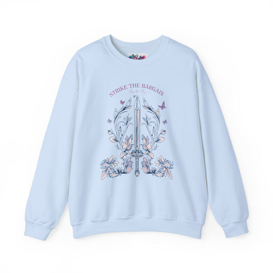 Strike the Bargain, Pay the Price Sweatshirt