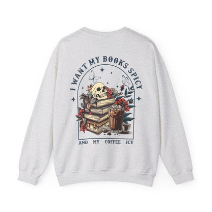 I Want My Books Spicy Sweatshirt