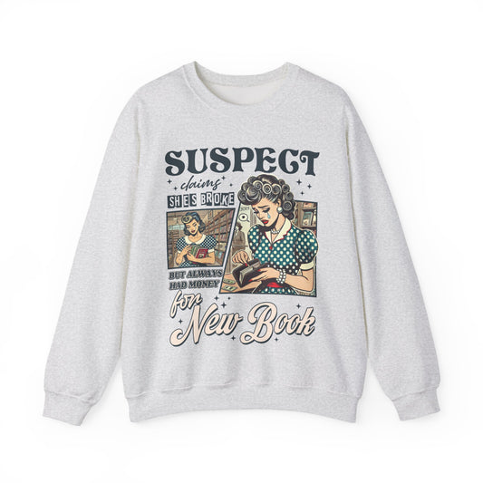 Suspect Claims Sweatshirt