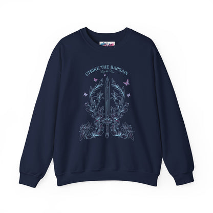 Strike the Bargain, Pay the Price Sweatshirt