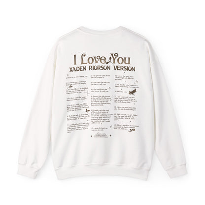 "I Love You - Xaden Riorson Version" Sweatshirt