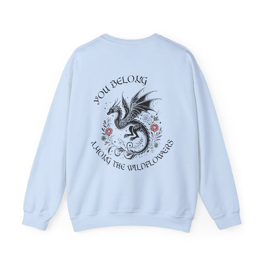 "You Belong Among the Wildflowers" Manon Blackbeak Sweatshirt