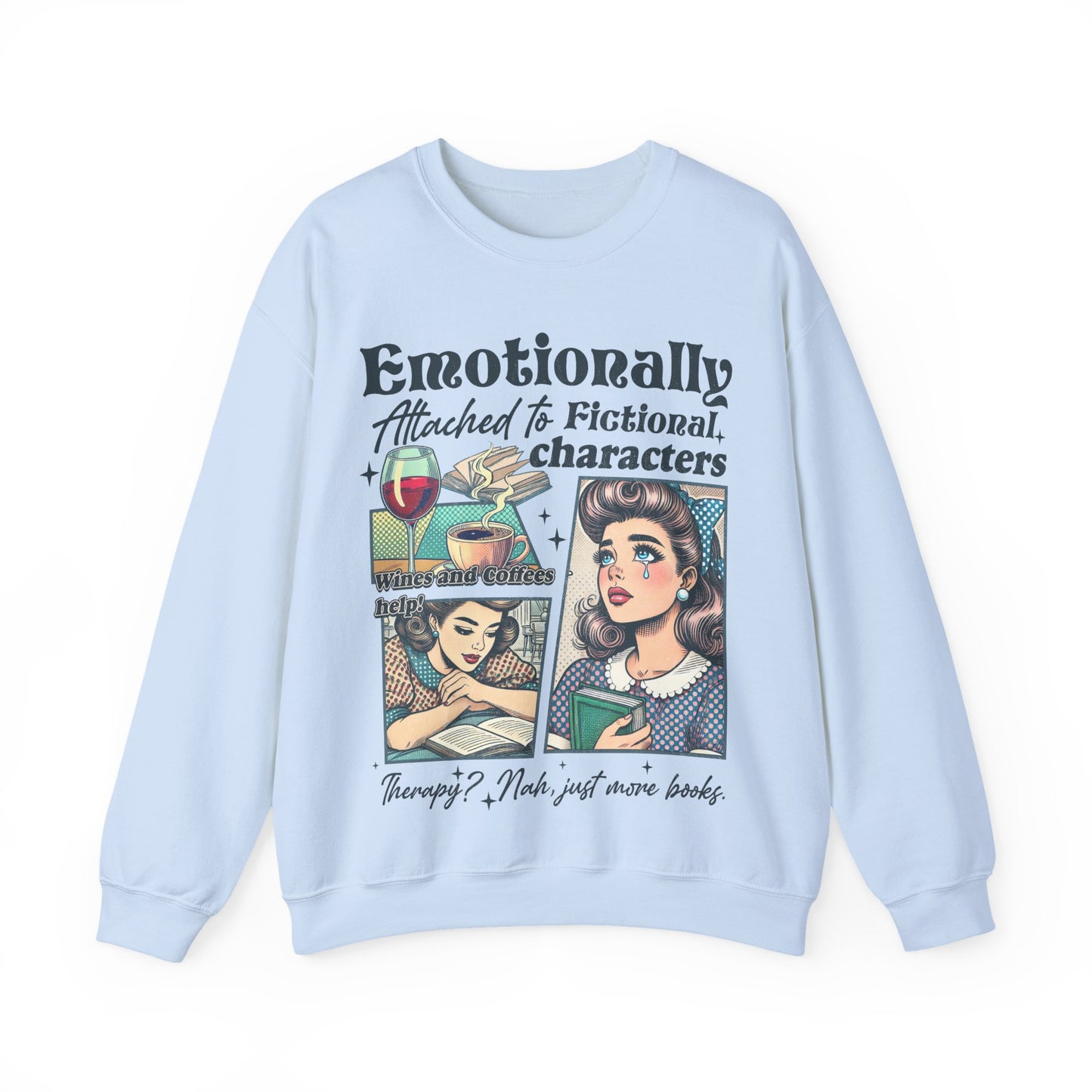 Emotionally Attached Sweatshirt