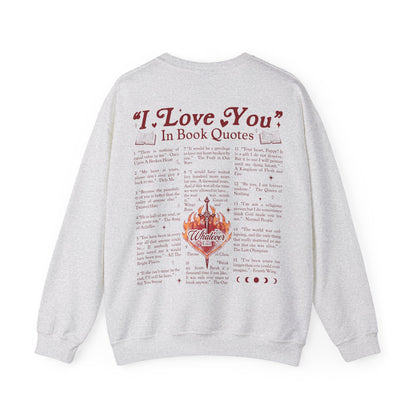 "I Love You" in Book Quotes Sweatshirt