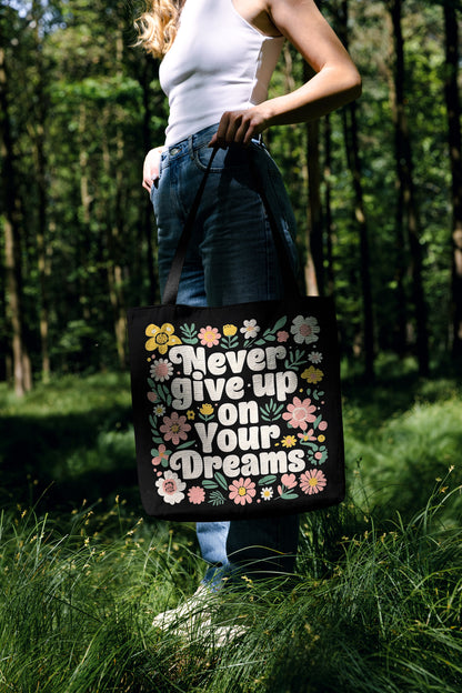 Never Give Up on Your Dreams Tote Bag 🌼✨