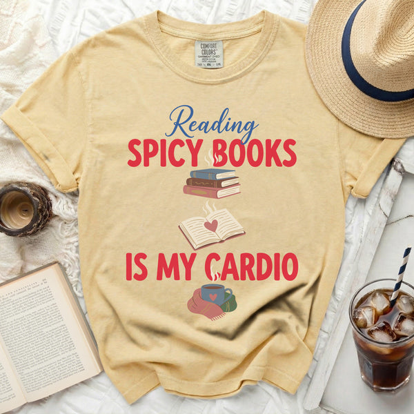 Reading Spicy Books Is My Cardio Tee in Butter
