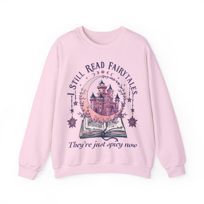 I Still Read Fairytales Sweatshirt
