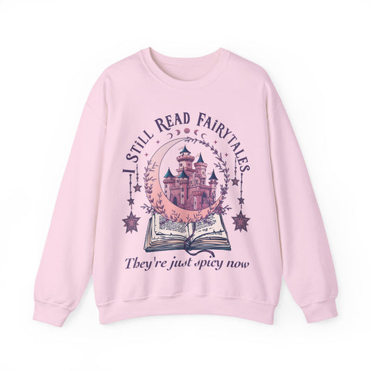 I Still Read Fairytales Sweatshirt