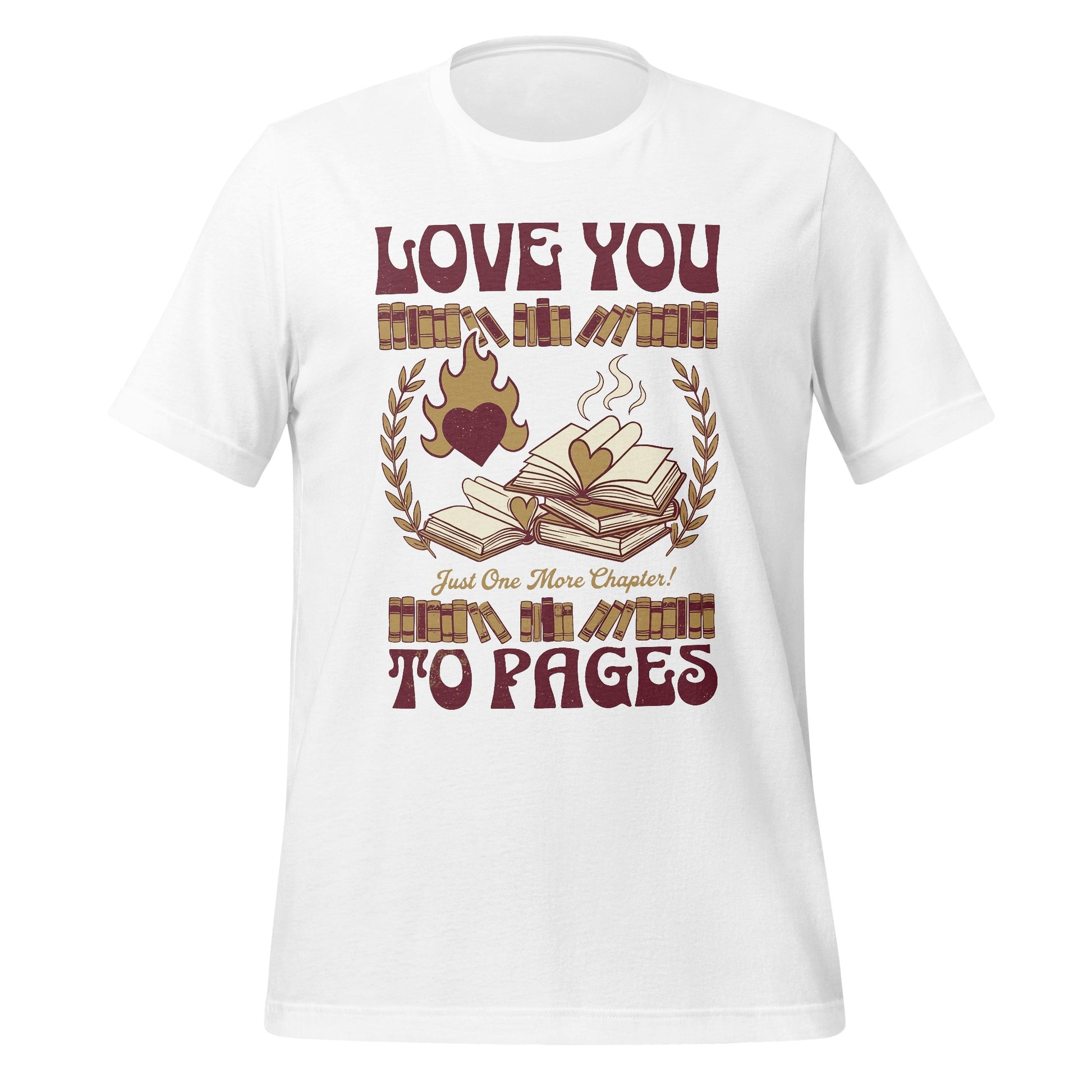 Love You to Pages Just One More Chapter Shirt