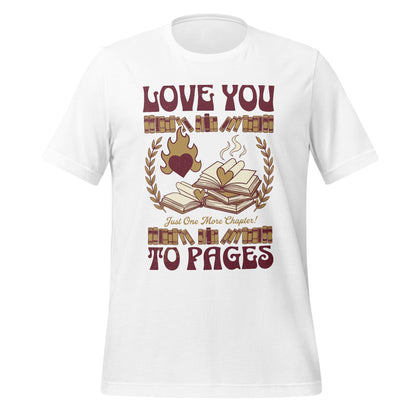 Love You to Pages Just One More Chapter Shirt