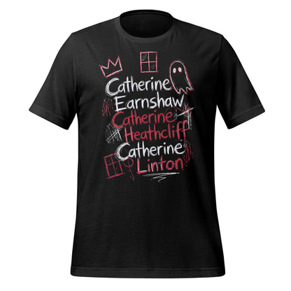 Catherine Earnshaw Heathcliff Linton Names T-shirt