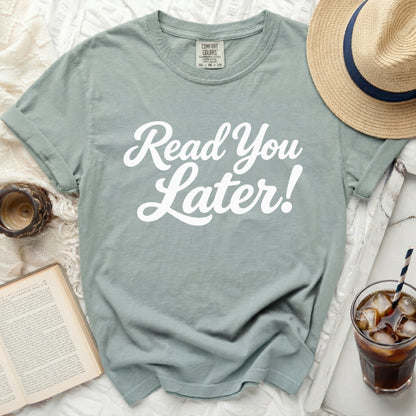Read You Later Tee