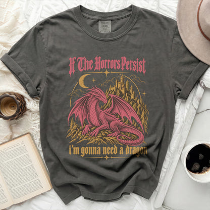 Charcoal t-shirt with pink dragon and castle graphic reading "If The Horrors Persist i'm gonna need a dragon".