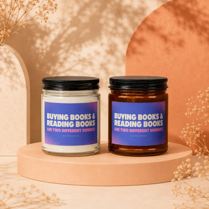 Two candles with labels reading "Buying Books & Reading Books Are Two Different Hobbies".