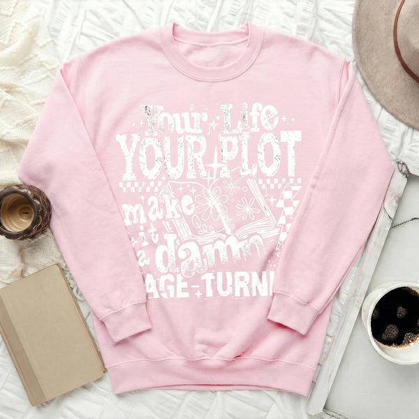 Your Life Your Plot Sweatshirt in Light Pink