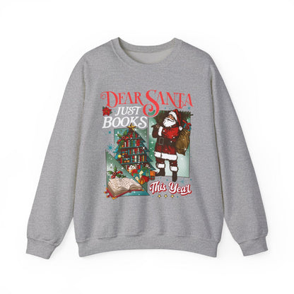 Dear Santa Just Books This Year Sweatshirt