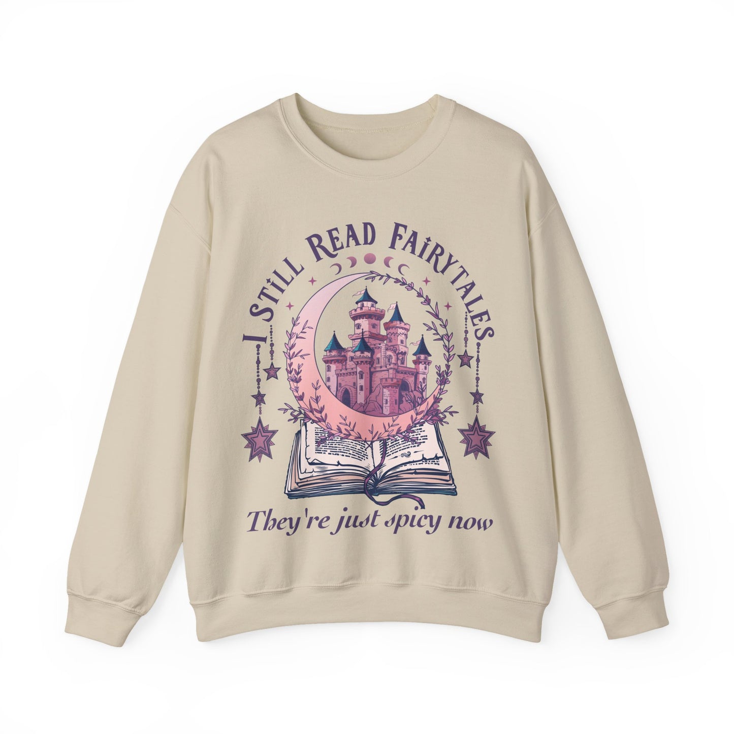 I Still Read Fairytales Sweatshirt