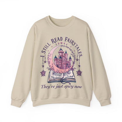 I Still Read Fairytales Sweatshirt